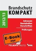 Brandschutz Kompakt 2012/13 (eBook, PDF)