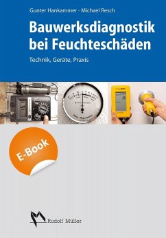 Bauwerksdiagnostik bei Feuchteschäden (eBook, PDF) - Hankammer, Gunter; Ludwig, Gerd; Resch, Michael