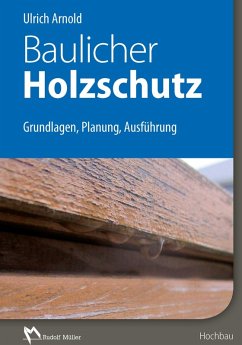Baulicher Holzschutz - E-Book (PDF) (eBook, PDF) - Arnold, Ulrich