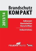 Brandschutz Kompakt 2013/14 (E-Book) (eBook, PDF)