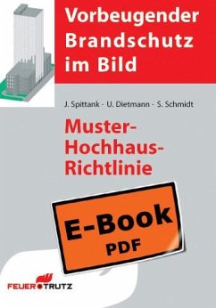 Muster-Hochhaus-Richtlinie (E-Book) (eBook, PDF) - Dietmann, Ulrich; Schmidt, Stefan; Spittank, Jürgen
