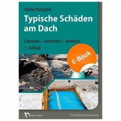 Typische Schäden am Dach, 3. Auflage (eBook, PDF) - Holzapfel, Walter