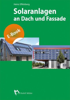 Solaranlagen an Dach und Fassade (eBook, PDF) - Effelsberg, Heinz
