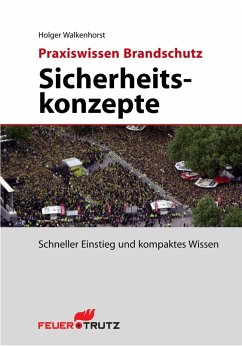 Praxiswissen Brandschutz - Sicherheitskonzepte (E-Book) (eBook, PDF) - Walkenhorst, Holger
