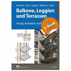 Balkone, Loggien und Terrassen - E-Book (PDF) (eBook, PDF) - Einemann, Axel; Herre, Walter; Siegwart, Michael; Silberhorn, Michael; Storch, Wolfgang
