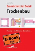 Brandschutz im Detail - Trockenbau (E-Book) (eBook, PDF)
