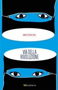 Via della Rivoluzione (eBook, ePUB) - Cheheltan, Amir