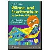 Wärme- und Feuchteschutz im Dach- und Holzbau (eBook, PDF) Wärme- und Feuchteschutz im Dach- und Holzbau (eBook, PDF)