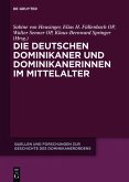 Die deutschen Dominikaner und Dominikanerinnen im Mittelalter (eBook, PDF)