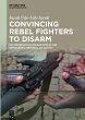 Convincing Rebel Fighters to Disarm... - Bild 1