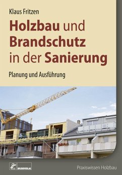 Holzbau und Brandschutz in der Sanierung (eBook, PDF) - Fritzen, Klaus