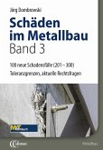 Schäden im Metallbau Bd.3 - E-Book Hundert neue typische Fälle (eBook, PDF)