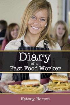 Diary of a Fast Food Worker (eBook, ePUB) - Norton, Kathey