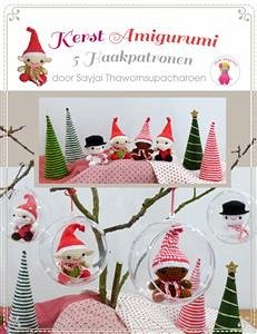 Kerst Amigurumi: 5 Haakpatronen (eBook, ePUB) - Thawornsupacharoen, Sayjai