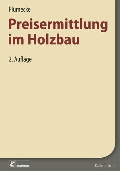 Plümecke - Preisermittlung im Holzbau (eBook, PDF) - D; Ernesti, Werner; Grau, Heidrun; Kattenbusch, Markus; Kuhne, Volker; Neuenhagen, Helmhard; Noosten, Dirk