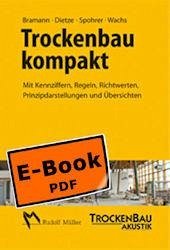 Trockenbau kompakt - E-Book (eBook, PDF) - Bramann, Helmut; Dietze, Guido; Spohrer, Peter; Wachs, Peter; Wagner, Dipl. -Ing. (FH) Ralf