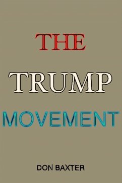 Trump Movement (eBook, ePUB) - Baxter, Don