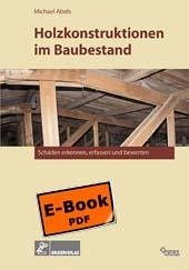 Holzkonstruktionen im Baubestand (eBook, PDF) - Abels, Michael
