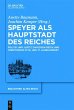 Speyer als Hauptstadt des Reiches... - Bild 1
