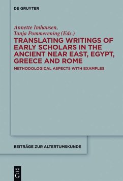 Translating Writings of Early Scholars in the Ancient Near East, Egypt, Greece and Rome (eBook, PDF)