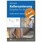 Kellersanierung - Ratgeber für die Praxis E-Book (PDF) (eBook, PDF)