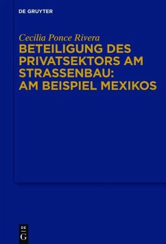 Beteiligung des Privatsektors am Straßenbau: Am Beispiel Mexiko (eBook, ePUB) - Ponce Rivera, Cecilia