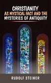 Christianity as Mystical fact and the mysteries of antiquity (eBook, ePUB)