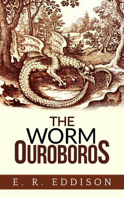 The Worm Ouroboros (eBook, ePUB) - R. Eddison, E.