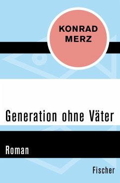 Generation ohne Väter (eBook, ePUB) - Merz, Konrad