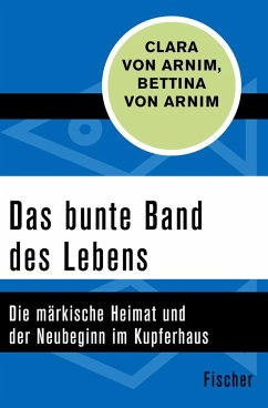 Das bunte Band des Lebens (eBook, ePUB) - Arnim, Clara von; Arnim, Bettina von