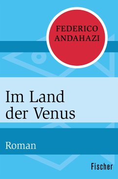 Im Land der Venus (eBook, ePUB) - Andahazi, Federico