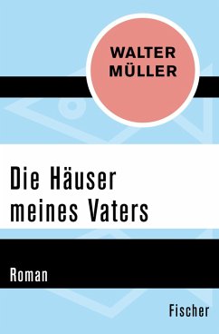 Die Häuser meines Vaters (eBook, ePUB) - Müller, Walter