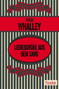 Liebesgrüße aus dem Sarg (eBook, ePUB) - Whalley, Peter