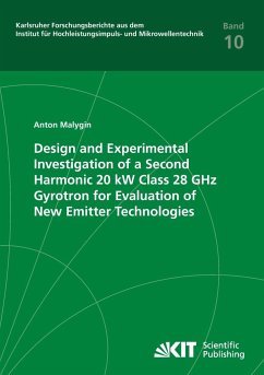 Design and Experimental Investigation of a Second Harmonic 20 kW Class 28 GHz Gyrotron for Evaluation of New Emitter Technologies - Malygin, Anton