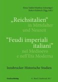 "Reichsitalien" in Mittelalter und Neuzeit/"Feudi imperiali italiani" nel Medioevo e nell'Età Moderna