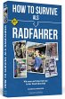 How To Survive als Radfahrer - Bild 1