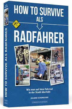 How To Survive als Radfahrer - Schumacher, Juliane