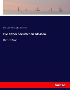 Die althochdeutschen Glossen - Steinmeyer, Elias;Sievers, Eduard