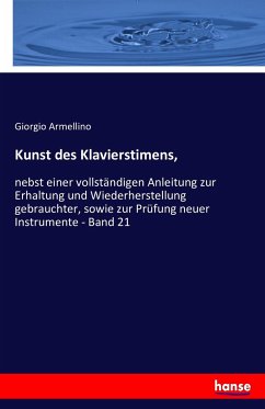 Kunst des Klavierstimens, - Armellino, Giorgio