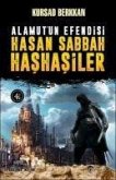 Alamutun Efendisi Hasan Sabbah ve Hashasiler