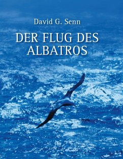 Der Flug des Albatros (eBook, ePUB) - Senn, David G.