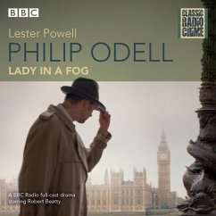 Philip Odell: Collected Cases - The Lady in a Fog: Classic Radio Crime - Powell, Lester