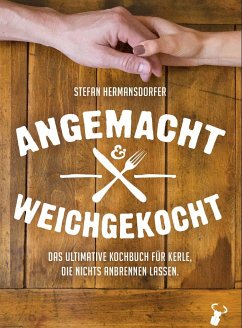 Angemacht & Weichgekocht - Hermansdorfer, Stefan