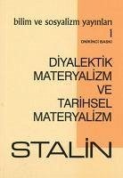 Diyalektik Materyalizm ve Tarihsel Materyalizm - Vissaryonovic cugasvili Stalin, Josef