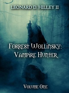 Forrest Wollinsky: Vampire Hunter (eBook, ePUB) - Hilley, Leonard D.