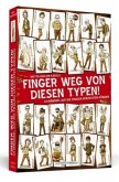 Finger weg von diesen Typen!