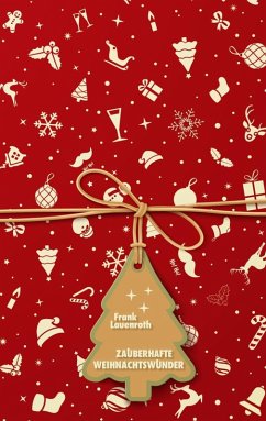 Zauberhafte Weihnachtswunder (eBook, ePUB) - Lauenroth, Frank