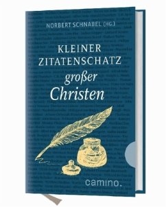 Kleiner Zitatenschatz großer Christen - Norbert Schnabel