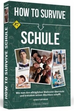 How To Survive Schule - Böhm, Sebastian