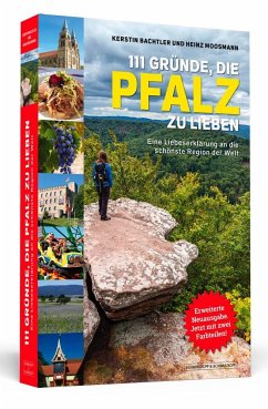 111 Gründe, die Pfalz zu lieben - Bachtler, Kerstin;Moosmann, Heinz